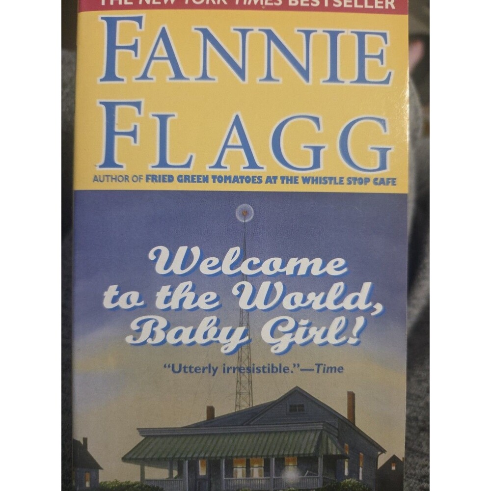 Welcome to the World, Baby Girl! - 080411868X, paperback, Fannie Flagg